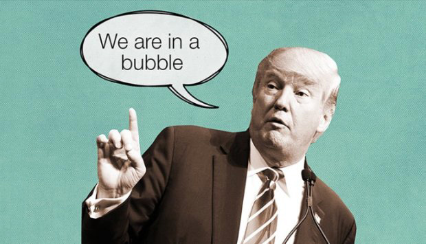 Trump we are in a bubble