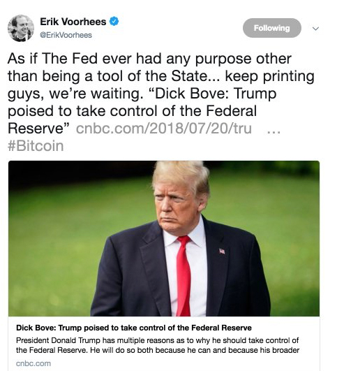 Erik Voorhees on Twitter As if The Fed ever had any purpose other than being a tool of the State... keep printing guys, we’re… 18-08-08 05-02-58.jpg